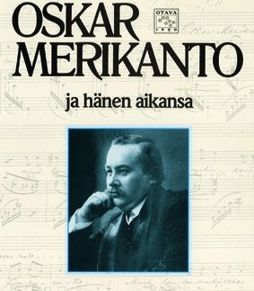 Kirja: Oskar Merikanto ja hänen aikansa
