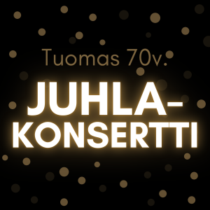 Väliaikatarjoilu - Tuomas Hoikkala 70v. Juhlakonsertti